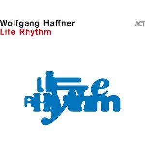 Wolfgang Haffner - Life Rhythm  CD